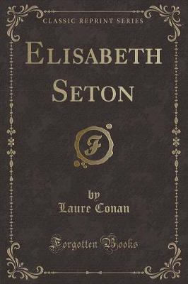 Book cover for Elisabeth Seton (Classic Reprint)