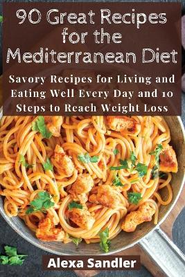 Book cover for 90 Great Recipes for the Mediterranean Diet