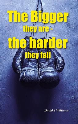 Book cover for The bigger they are the harder they fall