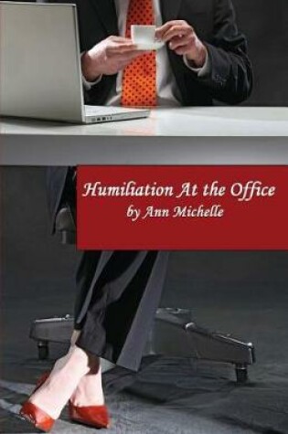 Cover of Humiliation At The Office