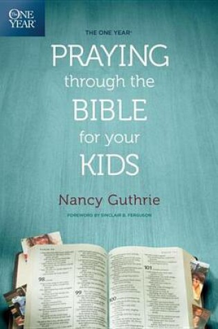 Cover of The One Year Praying Through the Bible for Your Kids