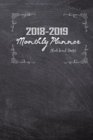 Cover of 2018-2019 Monthly Planner Black Board Design