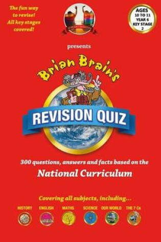 Cover of Brian Brain's Revison Quiz for Key Stage 2 Year 6 Ages 10 to 11