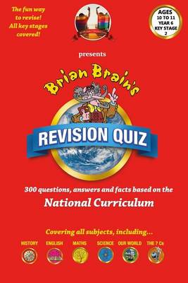 Book cover for Brian Brain's Revison Quiz for Key Stage 2 Year 6 Ages 10 to 11