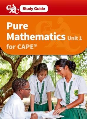 Book cover for Pure Mathematics CAPE Unit 1 A CXC Study Guide
