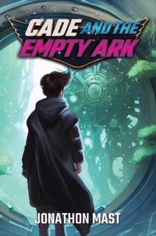Cover of Cade and the Empty Ark