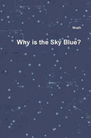 Cover of Why Is the Sky Blue?