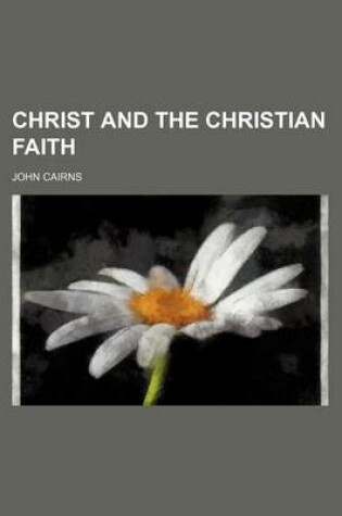 Cover of Christ and the Christian Faith