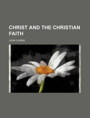 Book cover for Christ and the Christian Faith