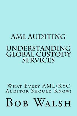Cover of AML Auditing - Understanding Global Custody Services