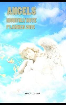 Book cover for Angels Monthly Note Planner 2019 1 Year Calendar