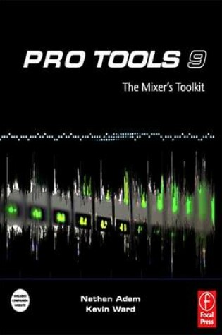 Cover of Pro Tools 9: The Mixers Toolkit
