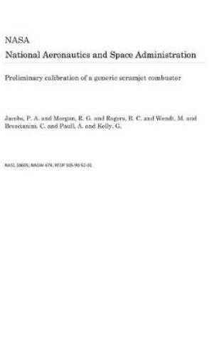 Cover of Preliminary Calibration of a Generic Scramjet Combustor
