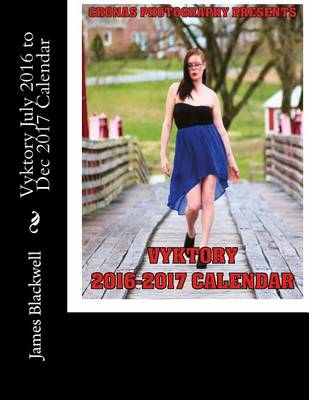 Book cover for Vyktory July 2016 to Dec 2017 Calendar