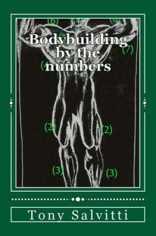 Cover of Bodybuilding by the numbers