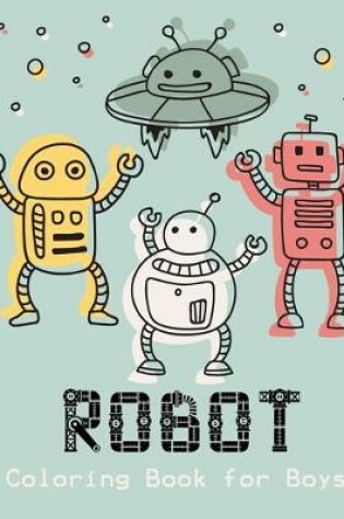 Cover of Robot Coloring Book for Boys