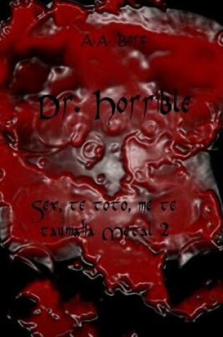 Cover of Dr. Horrible Sex, Te Toto, Me Te Taumaha Metal 2