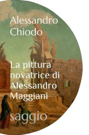 Cover of La pittura novatrice di Alessandro Maggiani