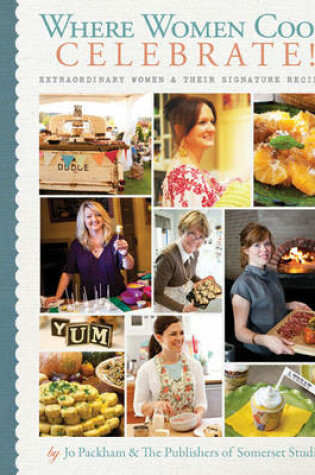 Cover of Where Women Cook  - Celebrate!