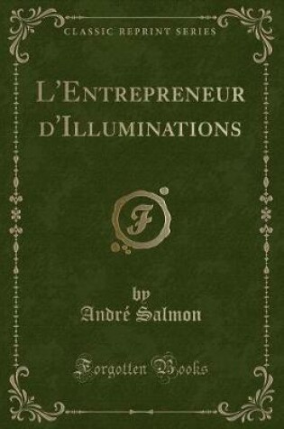 Cover of L'Entrepreneur d'Illuminations (Classic Reprint)