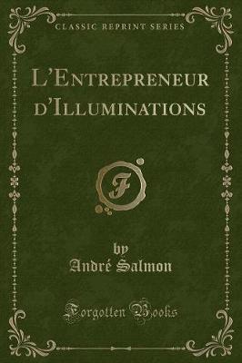 Book cover for L'Entrepreneur d'Illuminations (Classic Reprint)