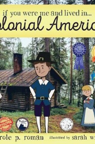 Cover of If You Were Me and Lived in... Colonial America