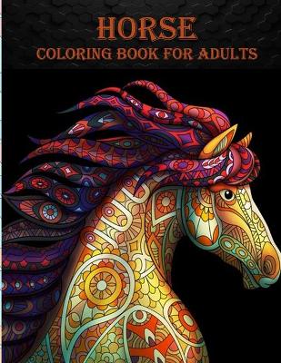 Book cover for Horse Coloring Book For Adults
