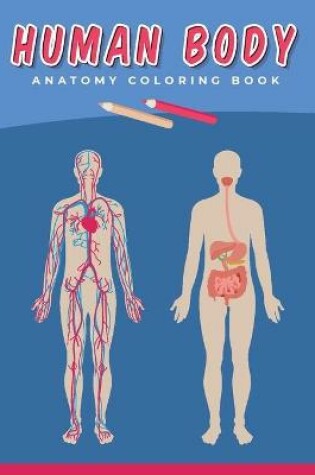 Cover of Human Body Anatomy Coloring Book