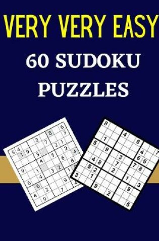 Cover of Very Very Easy 60 Sudoku Puzzles