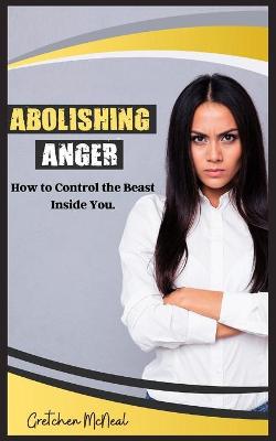 Cover of Abolishing Anger