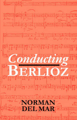 Book cover for Conducting Berlioz