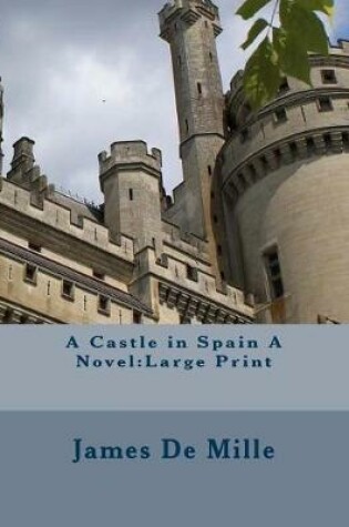 Cover of A Castle in Spain A Novel