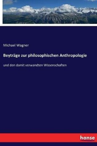 Cover of Beytrage zur philosophischen Anthropologie