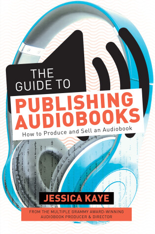 Cover of The Guide to Publishing Audiobooks
