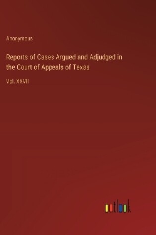 Cover of Reports of Cases Argued and Adjudged in the Court of Appeals of Texas