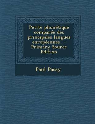 Book cover for Petite Phonetique Comparee Des Principales Langues Europeennes - Primary Source Edition