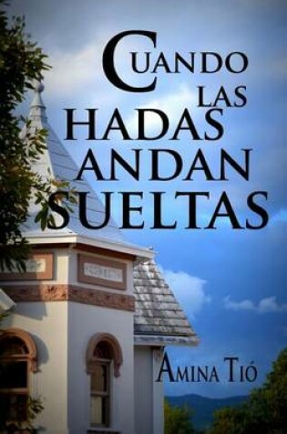 Cover of Cuando las hadas andan sueltas