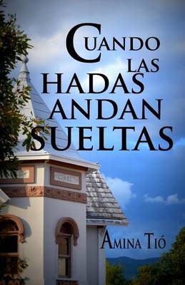 Book cover for Cuando las hadas andan sueltas