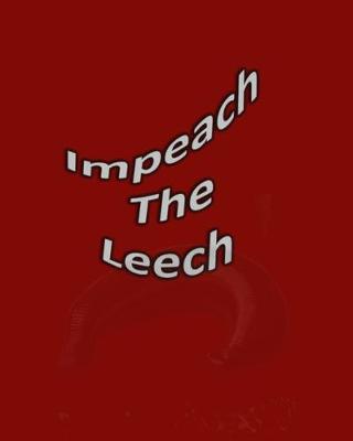 Book cover for Impeach The Leech