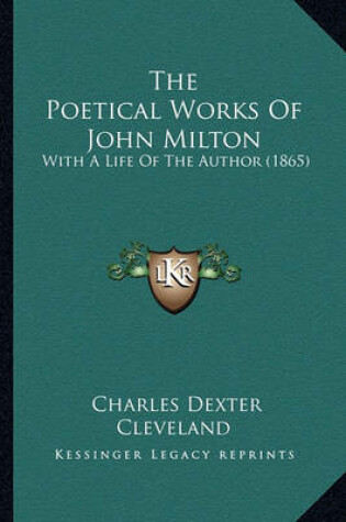 Cover of The Poetical Works of John Milton the Poetical Works of John Milton