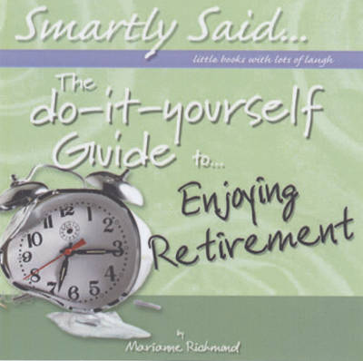 Book cover for The Do-it-Yourself Guide to Enjoying Retirement