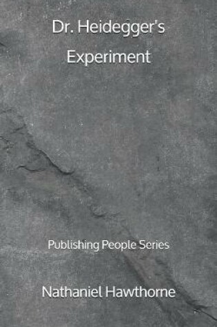 Cover of Dr. Heidegger's Experiment - Publishing People Series