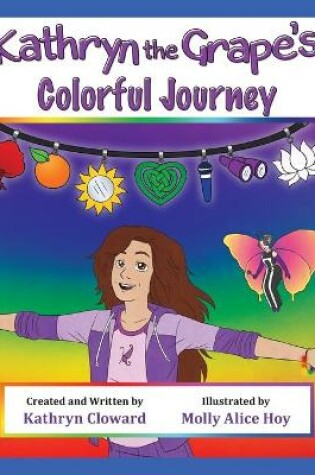 Cover of Kathryn the Grape's Colorful Journey