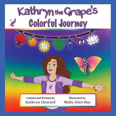 Cover of Kathryn the Grape's Colorful Journey