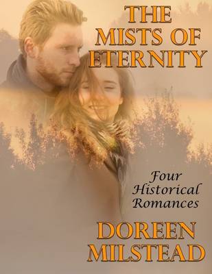 Book cover for The Mists of Eternity: Four Historical Romances