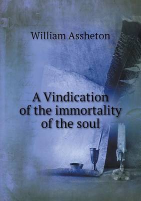 Book cover for A Vindication of the immortality of the soul
