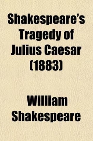 Cover of Shakespeare's Tragedy of Julius Caesar (1883)