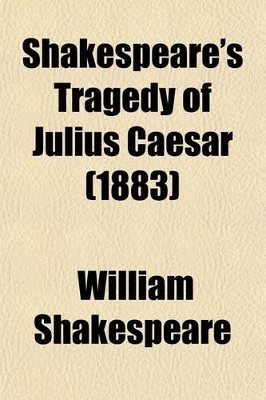 Book cover for Shakespeare's Tragedy of Julius Caesar (1883)