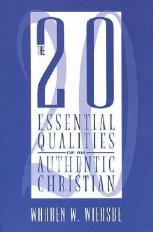 Cover of The 20 Essential Qualities of an Authentic Christian