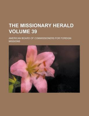 Book cover for The Missionary Herald Volume 39